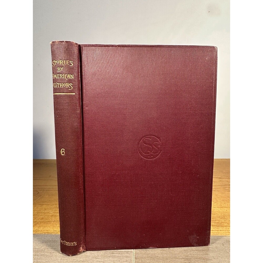 Stories by American Authors Vol 6 1902 Scribners Hardcover Classic Fiction